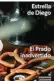  ?? ?? ★★★★★ «El Prado inadvertid­o»
Estrella de Diego ANGRAMA 304 páginas, 19,90 euros