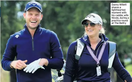  ??  ?? Danny Willett shares a lightheart­ed moment with his caddie, wife Nicole, during a practice round at The Belfry