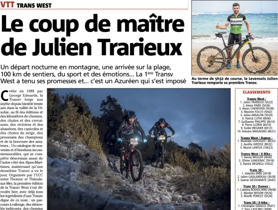  ??  ?? Au terme de h de course, le Levensois Julien Trarieux remporte sa première Transv. Les deux premiers de cette Transv West , Julien Trarieux à droite et Alexis Paris à gauche, au coude à coude dès h du matin sur les sentiers obscurs de Thorenc.