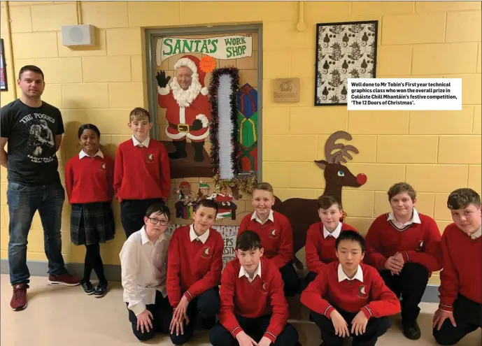  ??  ?? Well done to Mr Tobin’s First year technical graphics class who won the overall prize in Coláiste Chill Mhantáin’s festive competitio­n, ‘The 12 Doors of Christmas’.