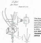  ?? U.S. PATENT AND TRADEMARKS OFFICE ?? The drawing of Henry Blair’s corn planter that accompanie­d his patent applicatio­n in 1834.