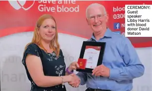  ??  ?? CEREMONY: Guest speaker Libby Harris with blood donor David Watson