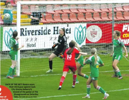  ?? PICTURE BY ALAN FINN ?? BACK OF THE NET: Rovers score their third goal against Cork City (Emma Doherty’s second of the game) at The Showground­s on Saturday last.
