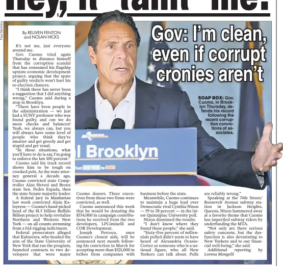  ??  ?? SOAP BOX: Gov. Cuomo, in Brooklyn Thursday, defends his record following the recent corruption conviction­s of associates.