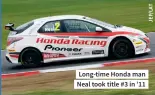  ??  ?? Long-time Honda man Neal took title #3 in ’11