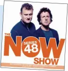  ??  ?? HIT: The show is fronted by comedy duo Hugh Dennis and Steve Punt