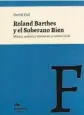  ??  ?? ROLAND BARTHES Y EL SOBERANO BIEN David Fiel Nube Negra 168 págs. $ 250