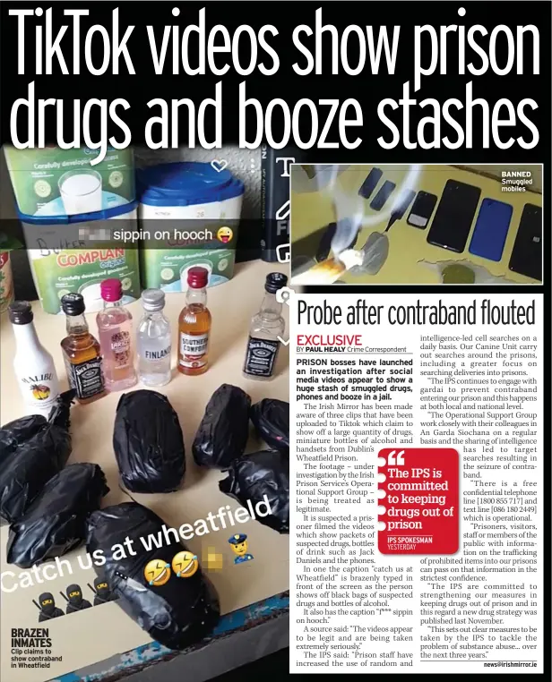  ?? ?? BRAZEN INMATES Clip claims to show contraband in Wheatfield
BANNED Smuggled mobiles