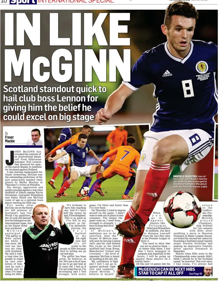  ??  ?? MIDFIELD MAESTRO: man-ofthe-match John McGinn held his own when he was challenged by the likes of Georginio Wijnaldum (left) and Kevin Strootman (right)