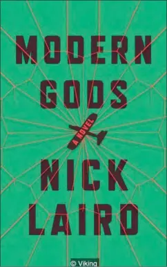  ??  ?? Nick Laird’s ‘Modern Gods’