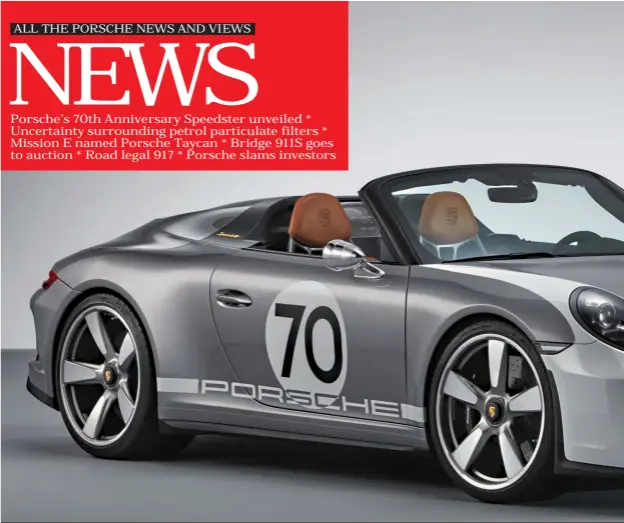  ??  ?? Will it or won’t it be built? Porsche’s 70th Birthday present to itself is a 911 Speedster. Based on the Carrera 4 Cabrio bodyshell and with the GT3’S 4-litre, 500bhp flat-six, it appears to be very well developed, for a prototype, and near production ready