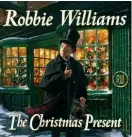  ??  ?? Robbie Williams ‘The Christmas Present’ Columbia