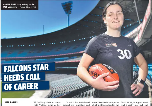  ?? Picture: TONY GOUGH ?? CAREER FIRST: Lucy McEvoy at the MCG yesterday.