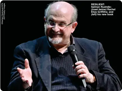  ?? ?? RESILIENT: Salman Rushdie;