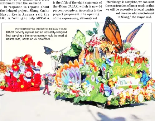  ?? PHOTOGRAPH BY GIL CALINGA FOR THE DAILY TRIBUNE ?? GIANT butterfly replicas and an intricatel­y-designed float carrying a theme on ecology took the road at Dasmariñas, Cavite on 26 November.