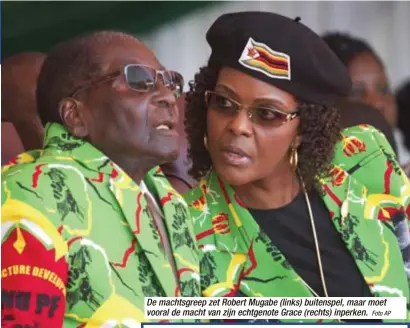  ?? Foto AP ?? De machtsgree­p zet Robert Mugabe (links) buitenspel, maar moet vooral de macht van zijn echtgenote Grace (rechts) inperken.
