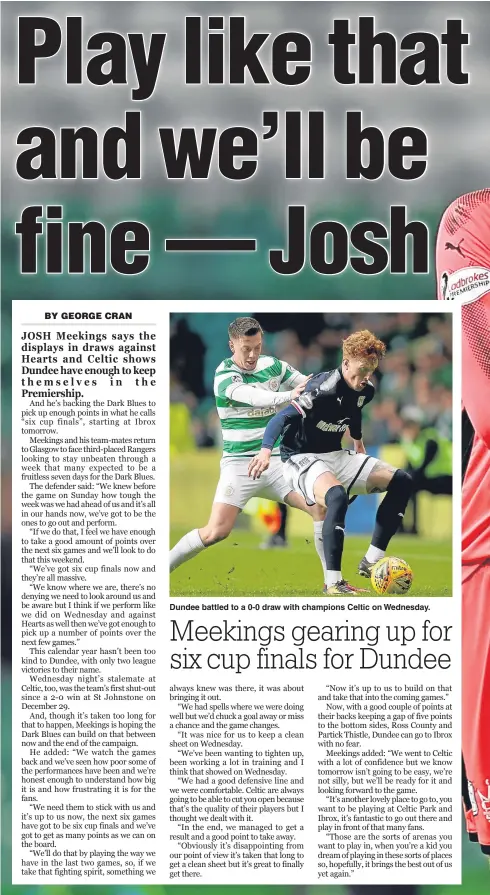  ??  ?? Dundee battled to a 0-0 draw with champions Celtic on Wednesday.