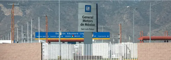  ?? CITIZEN NEWS SERVICE PHOTO ?? The General Motors assembly plant in San Luis Potosi, Mexico.