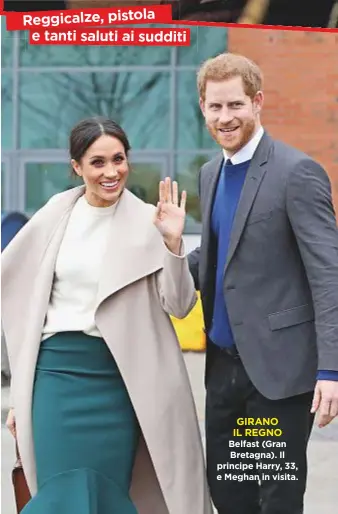  ??  ?? GIRANO IL REGNO Belfast (Gran Bretagna). Il principe Harry, 33, e Meghan in visita.