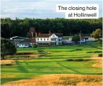  ??  ?? The closing hole at Hollinwell