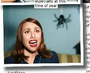  ?? ?? TERROR: Fear of thunder and lightning, spiders and masks (below) is common, especially at this time of year