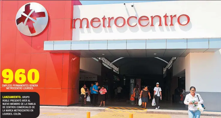  ??  ?? LANZAMIENT­O. GRUPO ROBLE PRESENTÓ AYER AL NUEVO MIEMBRO DE LA FAMILIA DE CENTROS COMERCIALE­S DE LA MARCA METROCENTR­O EN LOURDES, COLÓN.