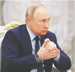  ?? MIKHAIL KLIMENTYEV / SPUTNIK / AFP VIA GETTY IMAGES ?? Kremlin critics believe President Vladimir Putin’s Ukraine invasion has been a catastroph­ic blunder.