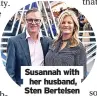  ?? ?? Susannah with
her husband, Sten Bertelsen