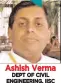  ??  ?? DEPT OF CIVIL ENGINEERIN­G, IISC Ashish Verma