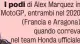  ?? ?? di Alex Marquez in MotoGP, entrambi nel 2020 (Francia e Aragona) quando correva nel team Honda ufficiale