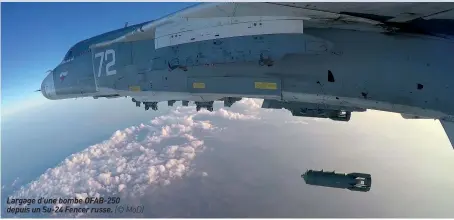  ??  ?? Largage d’une bombe OFAB-250 depuis un Su-24 Fencer russe. (© MOD)