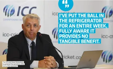  ??  ?? The ICC and Dave Richardson toughened the sanctions. Why not try the opposite?