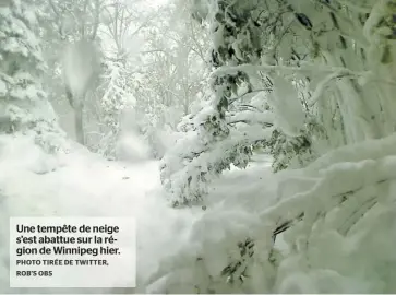  ?? PHOTO TIRÉE DE TWITTER, ROB’S OBS ?? Une tempête de neige s’est abattue sur la région de Winnipeg hier.