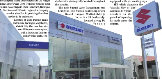  ??  ?? NEW 3S Suzuki Auto Pangasinan dealership sits on a 1,670-square meter space.