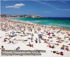  ?? ?? KAWASAN pantai di Australia popular dalam kalangan pelancong pada musim panas.