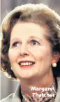  ??  ?? &gt; Margaret Thatcher