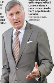  ?? PHOTO D’ARCHIVES, AGENCE QMI ?? Maxime Bernier estime que le Parti conservate­ur a peur du succès du Parti populaire du Canada.