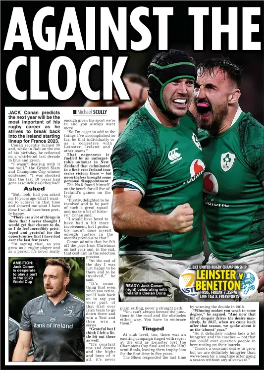  ?? ?? AMBITION: Jack Conan is desperate to play a part in the 2023 World Cup
READY: Jack Conan (right) celebratin­g with Ireland’s Caelan Doris