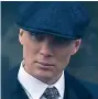  ?? ?? BY ORDER OF... Cillian Murphy as Tommy Shelby