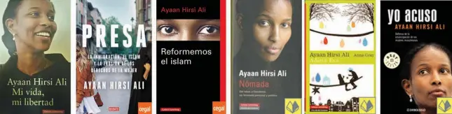  ??  ?? LIBERALISM­O Y DERECHOS. Ayaan Hirsi Ali padeció la injusticia en su Somalia de nacimiento. Su lucha es en primera persona, como muchos de sus textos principale­s.