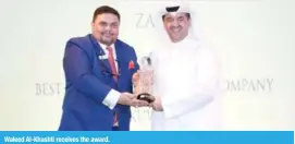  ??  ?? Waleed Al-Khashti receives the award.