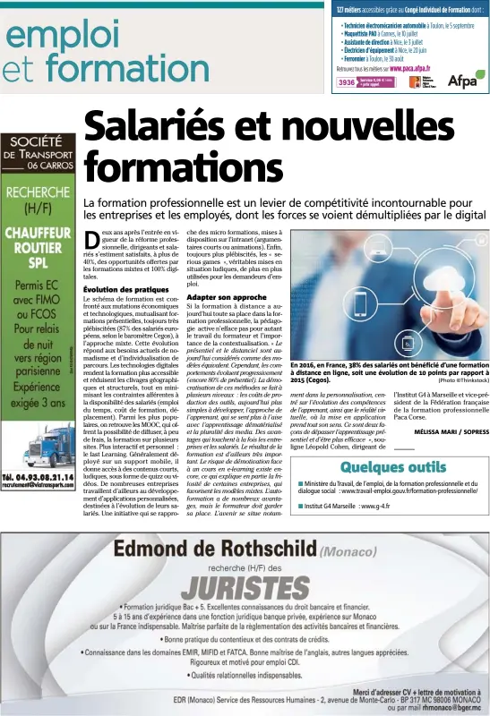  ?? (Photo ©Thinkstock) ?? En , en France, % des salariés ont bénéficié d’une formation à distance en ligne, soit une évolution de  points par rapport à  (Cegos).