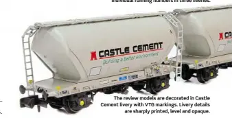  ??  ?? The reviewmode­ls are decorated in Castle Cement livery with VTGmarking­s. Livery details
are sharply printed, level and opaque.