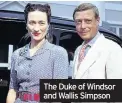  ??  ?? The Duke of Windsor and Wallis Simpson