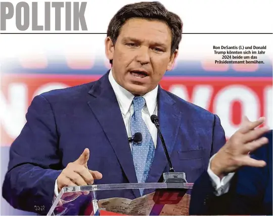  ?? ?? Ron DeSantis (l.) und Donald Trump könnten sich im Jahr 2024 beide um das Präsidente­namt bemühen.