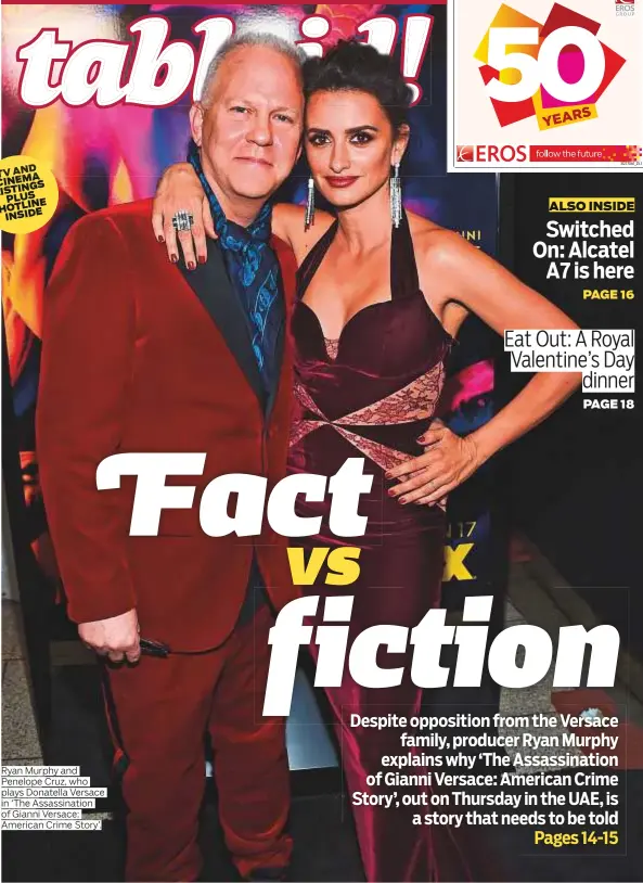  ?? Rex Features ?? Ryan Murphy and Penelope Cruz, who plays Donatella Versace in ‘The Assassinat­ion of Gianni Versace: American Crime Story’.