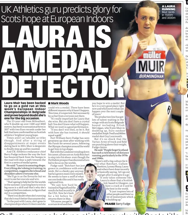  ??  ?? PRAISE A LAURA RUNNING Muir races in 1500m and 3000m