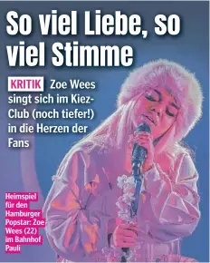  ?? ?? Heimspiel für den Hamburger Popstar: Zoe Wees (22) im Bahnhof Pauli