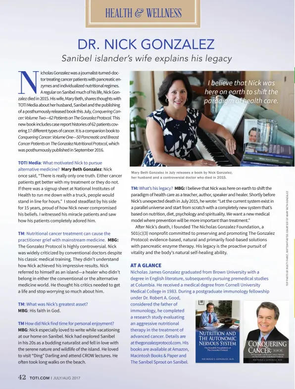  ??  ?? I believe that Nick was here on earth to shift the paradigm of health care. Mary Beth Gonzalez in July releases a book by Nick Gonzalez, her husband and a controvers­ial doctor who died in 2015.