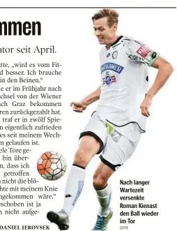  ??  ?? Nach langer Wartezeit versenkte Roman Kienast den Ball wieder im Tor